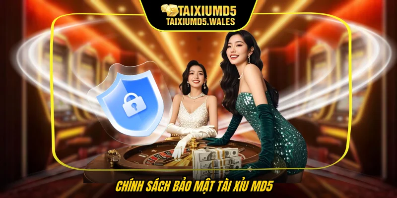 Chính sách bảo mật Tài xỉu MD5