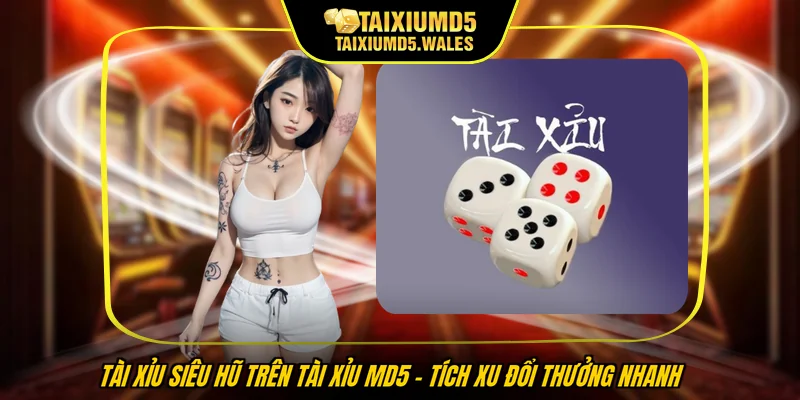 Tài xỉu siêu hũ